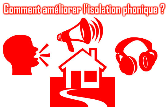 Améliorer l'isolation phonique